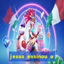 jesus ensinou o segredo da prosperidade